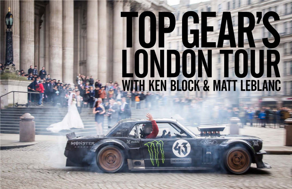 With Ken Block & Matt Leblanc