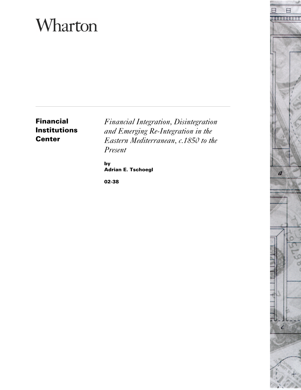 Financial Integration, Disintegration and Emerging Re-Integration in the Eastern Mediterranean, C.1850 to the Present