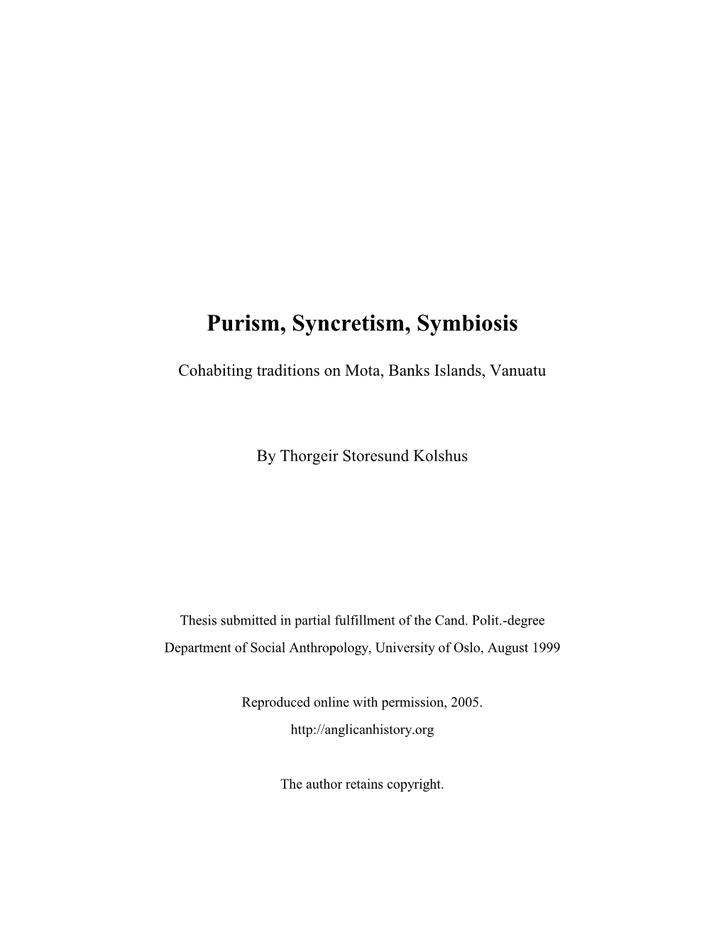 Purism, Syncretism, Symbiosis