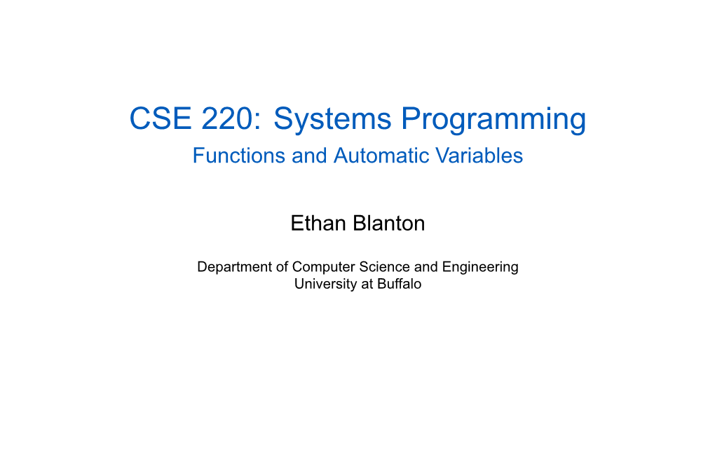 CSE 220: Systems Programming Functions and Automatic Variables