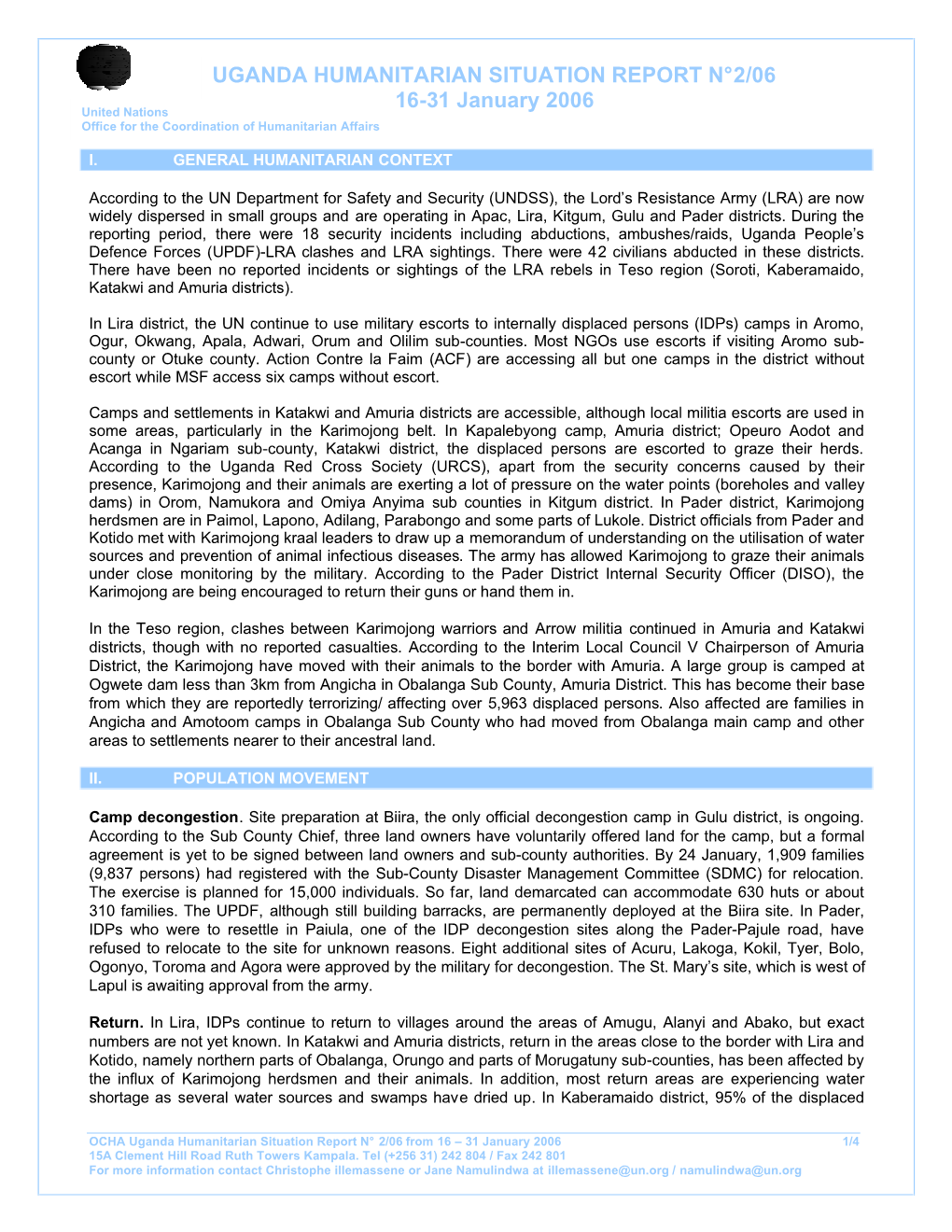 UGANDA HUMANITARIAN SITUATION REPORT N°2/06 16-31 January 2006 United Nations Office for the Coordination of Humanitarian Affairs