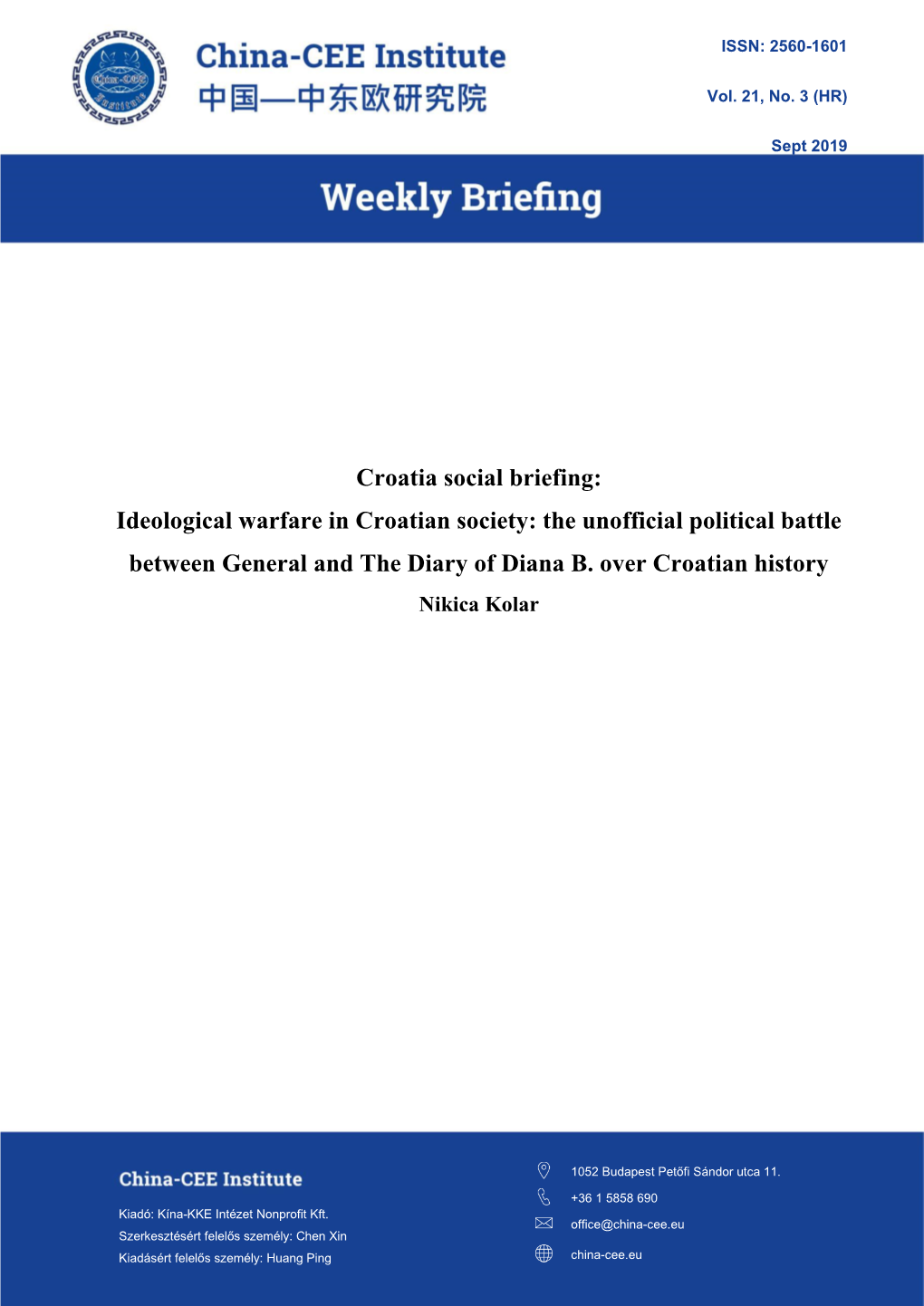 Croatia Social Briefing: Ideological Warfare in Croatian Society: the Unofficial Political Battle Between General and the Diary of Diana B