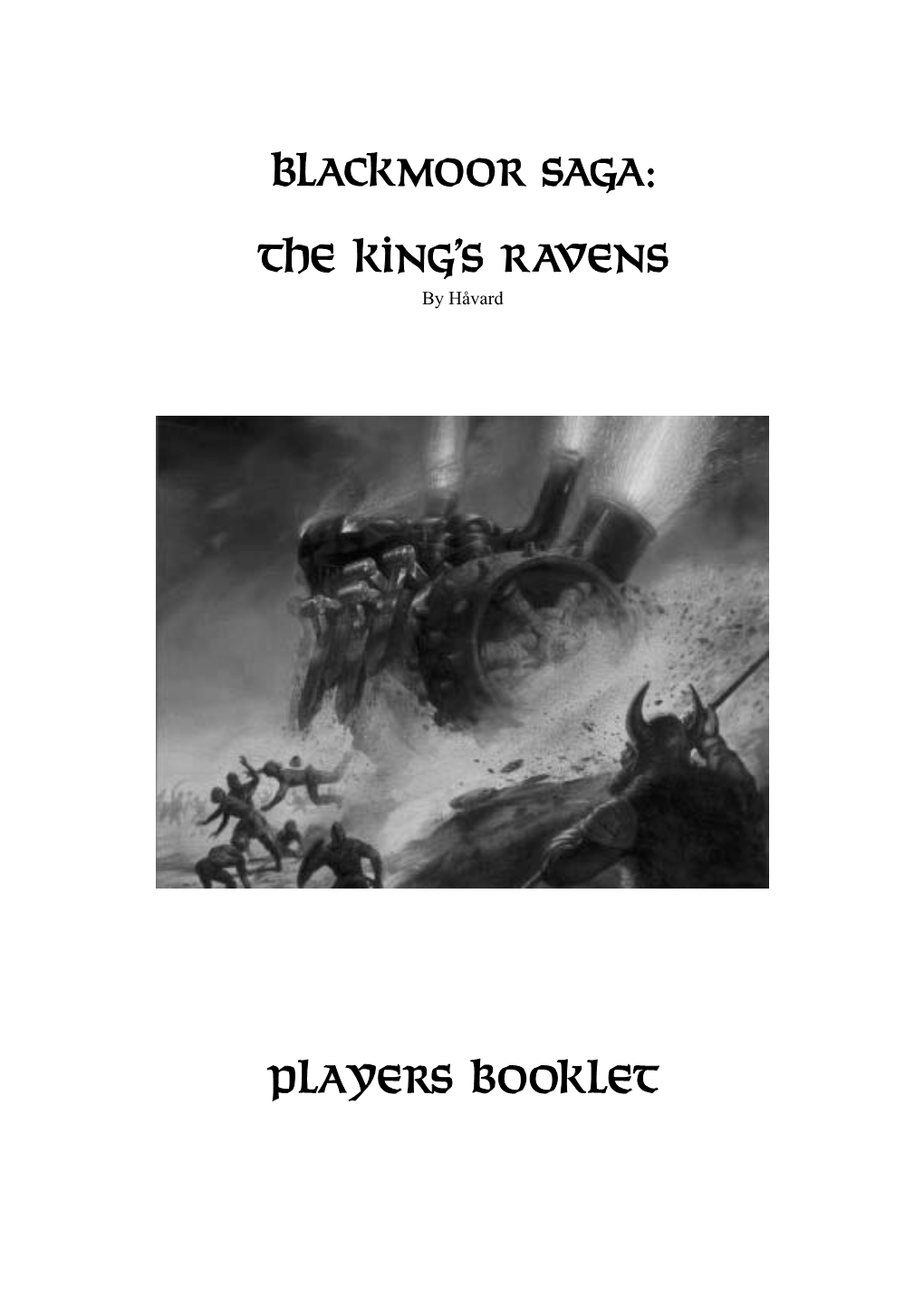 Blackmoor SAGA: the King’S Ravens by Håvard