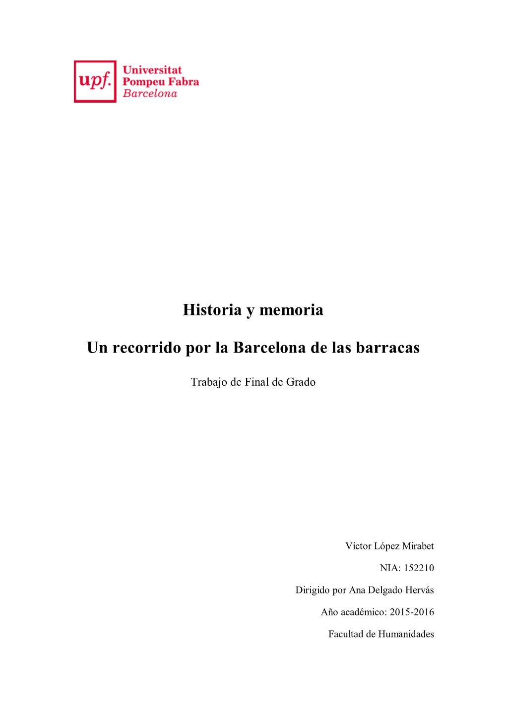 Historia Y Memoria Un Recorrido Por La Barcelona De Las Barracas