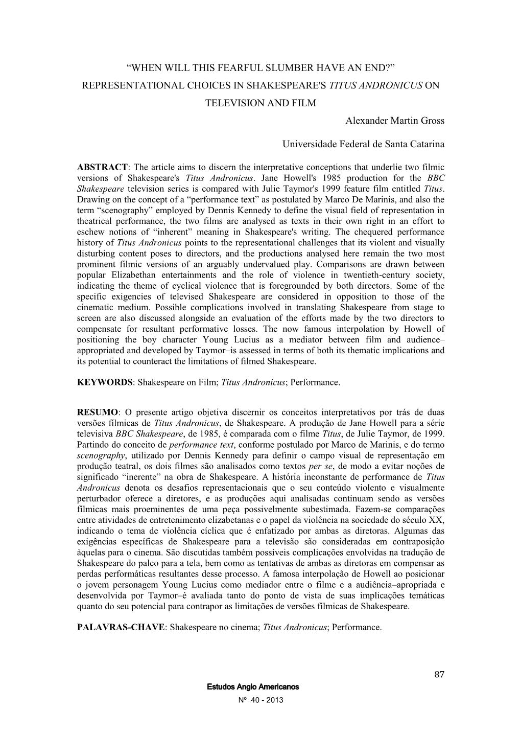 REPRESENTATIONAL CHOICES in SHAKESPEARE's TITUS ANDRONICUS on TELEVISION and FILM Alexander Martin Gross