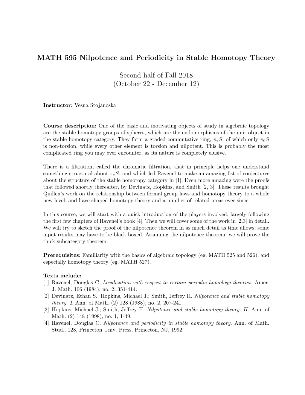 MATH 595 Nilpotence and Periodicity in Stable Homotopy Theory