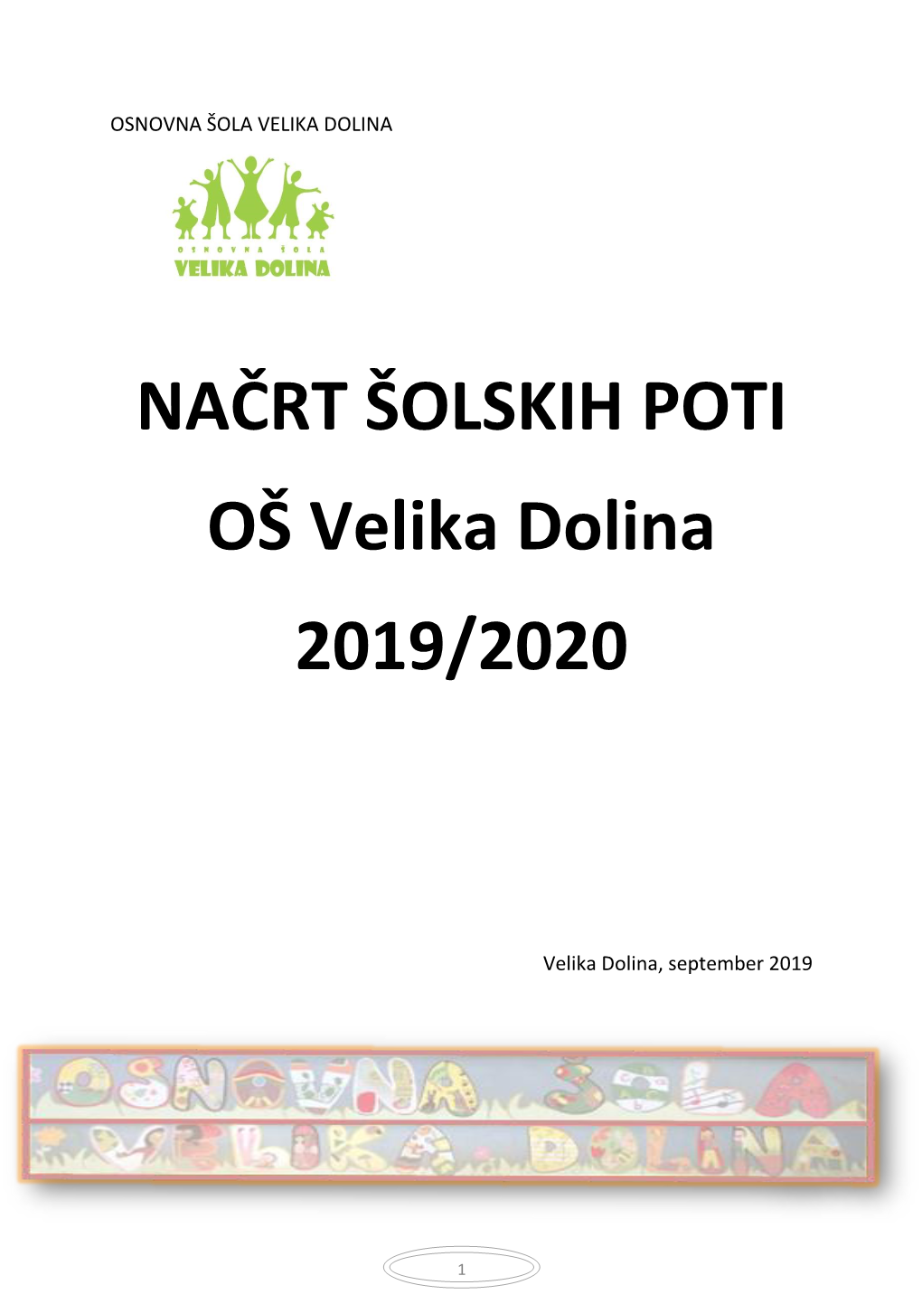 NAČRT ŠOLSKIH POTI OŠ Velika Dolina 2019/2020