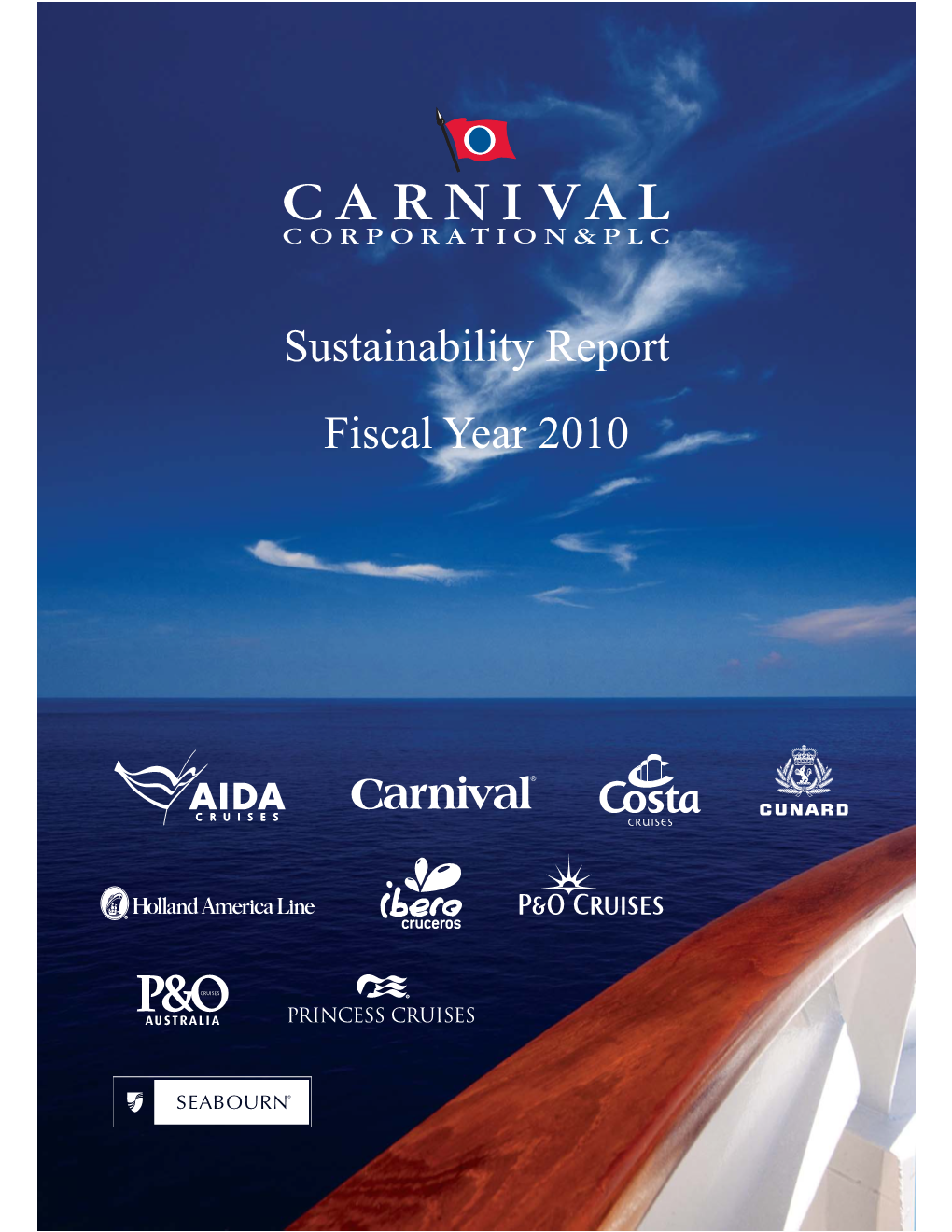 Sustainability Report Fiscal Year 2010 CARNIVAL CORPORATION & PLC • Sustainability Report, Fiscal Year 2010 Contents and GRI G3 References Page No