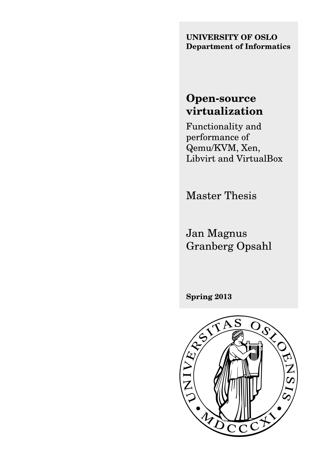 Open-Source Virtualization Master Thesis Jan Magnus Granberg Opsahl