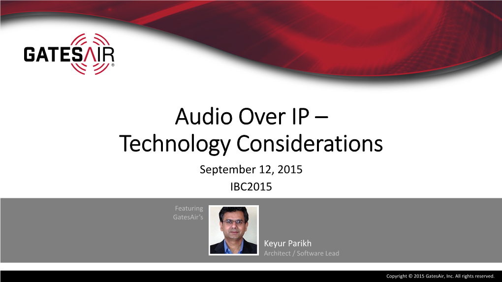 Audio Over IP – Technology Considerations September 12, 2015 IBC2015