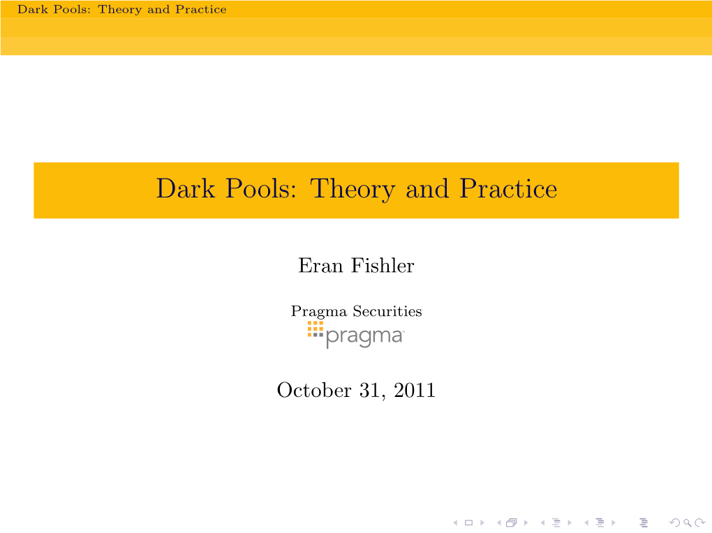 Dark Pools: Theory and Practice