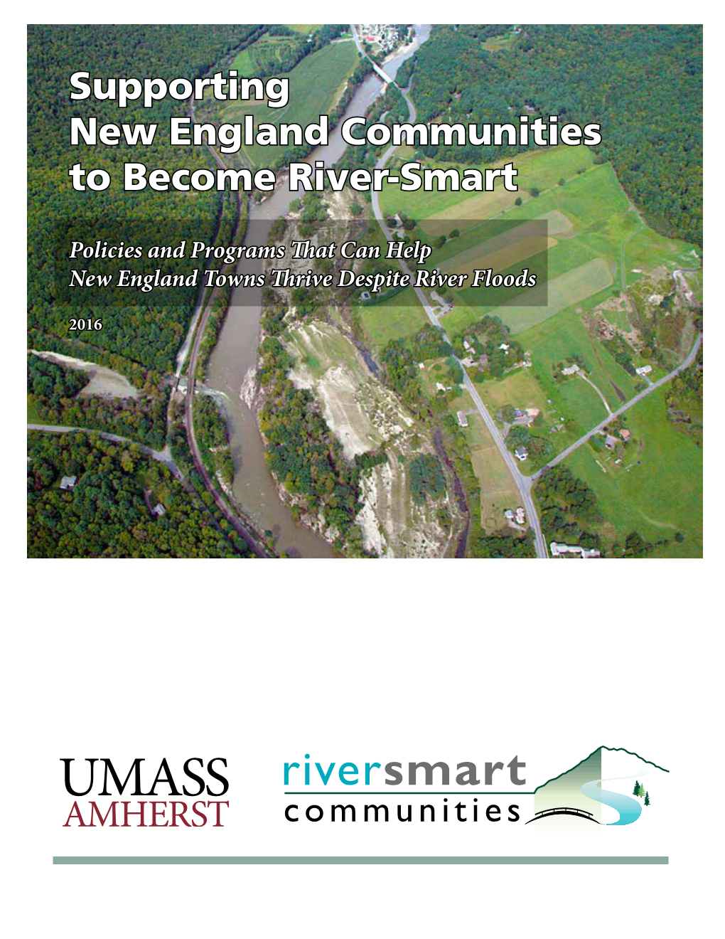 I. an Introduction to River Floods in New England: Common in History, Commonly Destructive Today