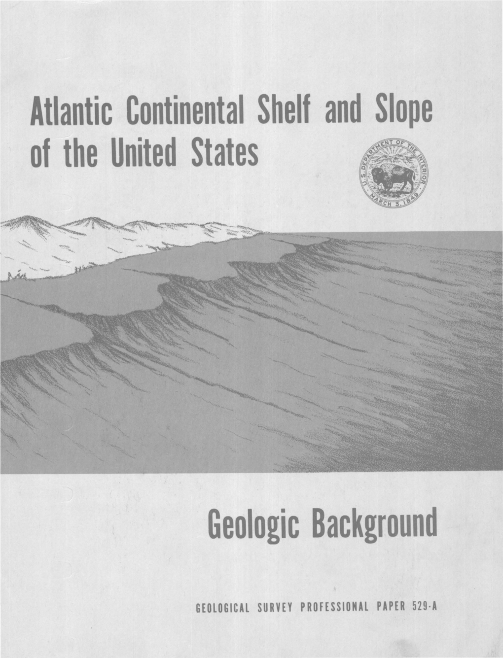 Atlantic Continental Shelf and Slope of the United States Geologic Background