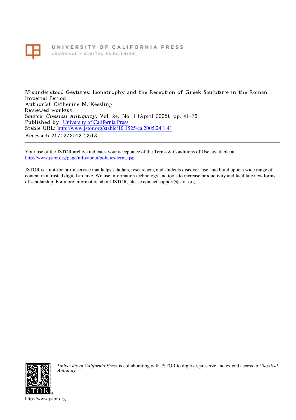 Misunderstood Gestures: Iconatrophy and the Reception of Greek Sculpture in the Roman Imperial Period Author(S): Catherine M