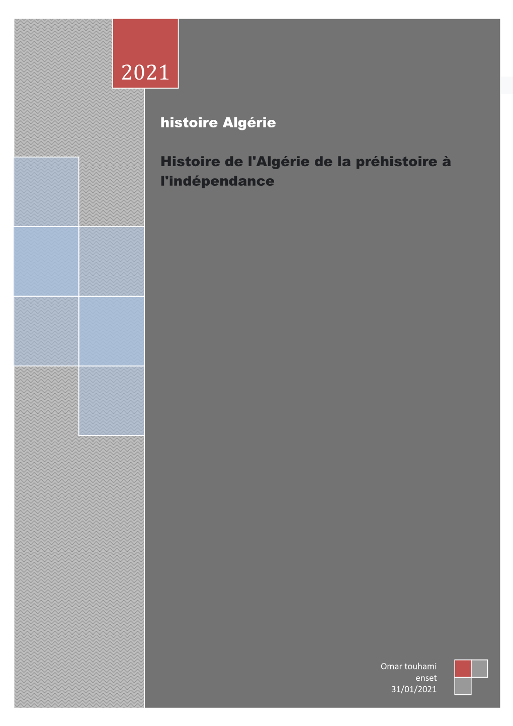 Histoire De L'algérie De La Préhistoire À L'indépendance