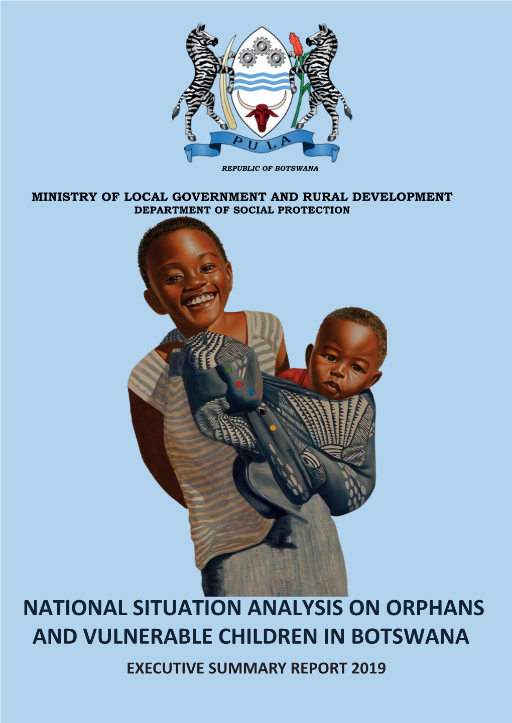 National Situation Analysis on Orphans and Vulnerable Children in Botswana – Summary Report I