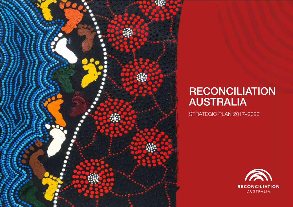 Reconciliation Australia Strategic Plan 2017 – 2022