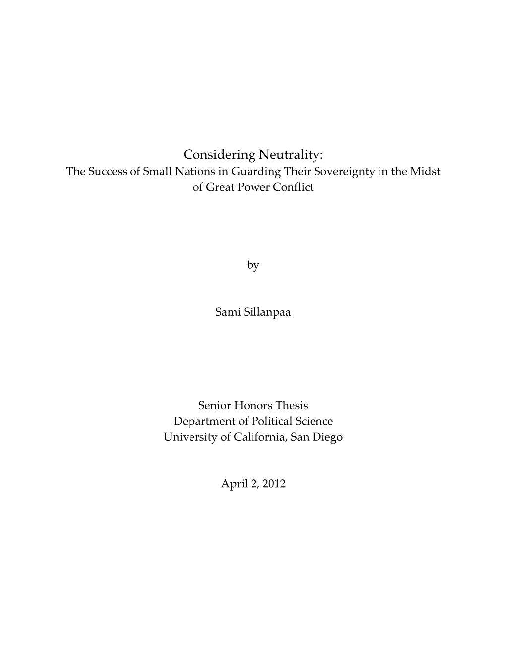 Considering Neutrality: the Success of Small Nations in Guarding Their Sovereignty in the Midst of Great Power Conflict