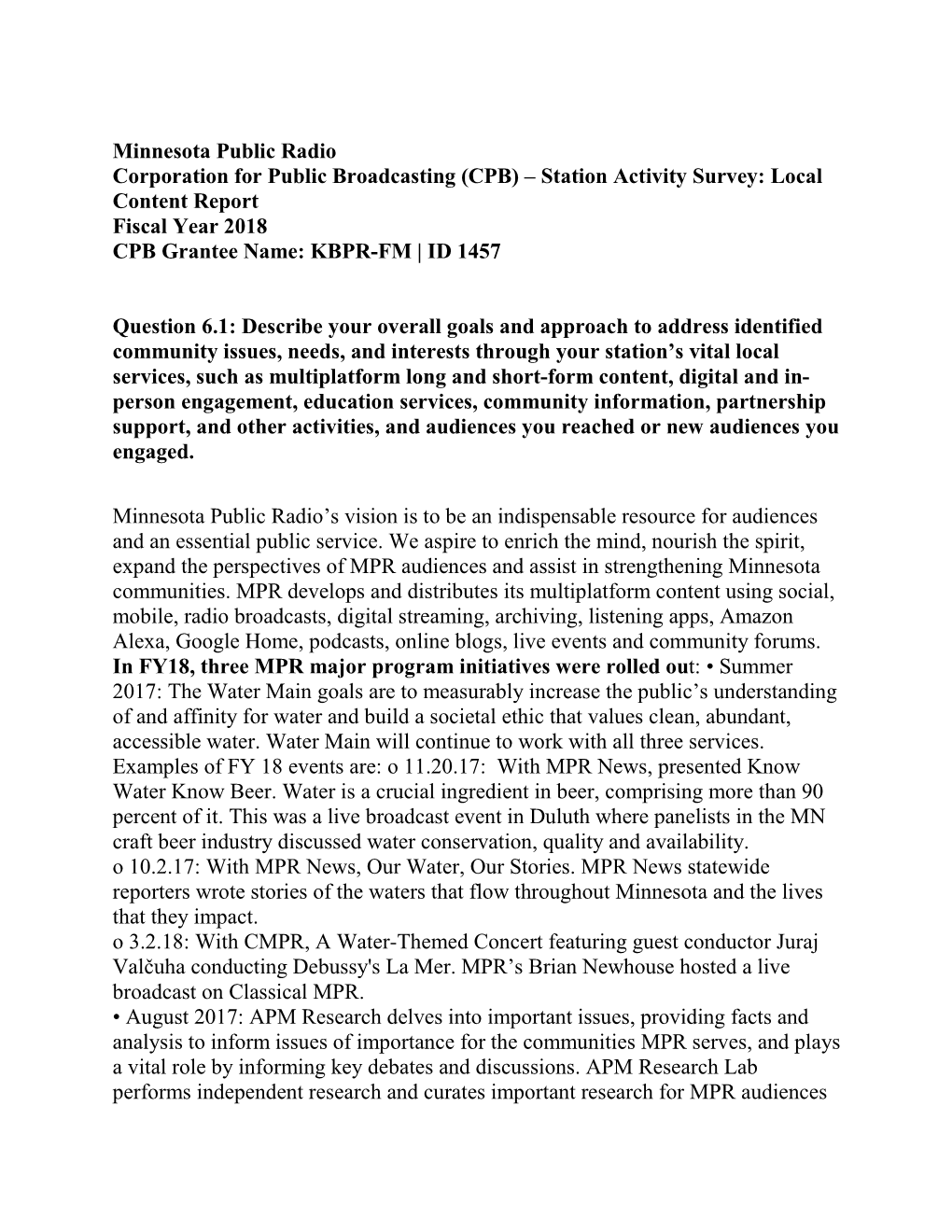 Minnesota Public Radio Corporation for Public Broadcasting (CPB) – Station Activity Survey: Local Content Report Fiscal Year 2018 CPB Grantee Name: KBPR-FM | ID 1457