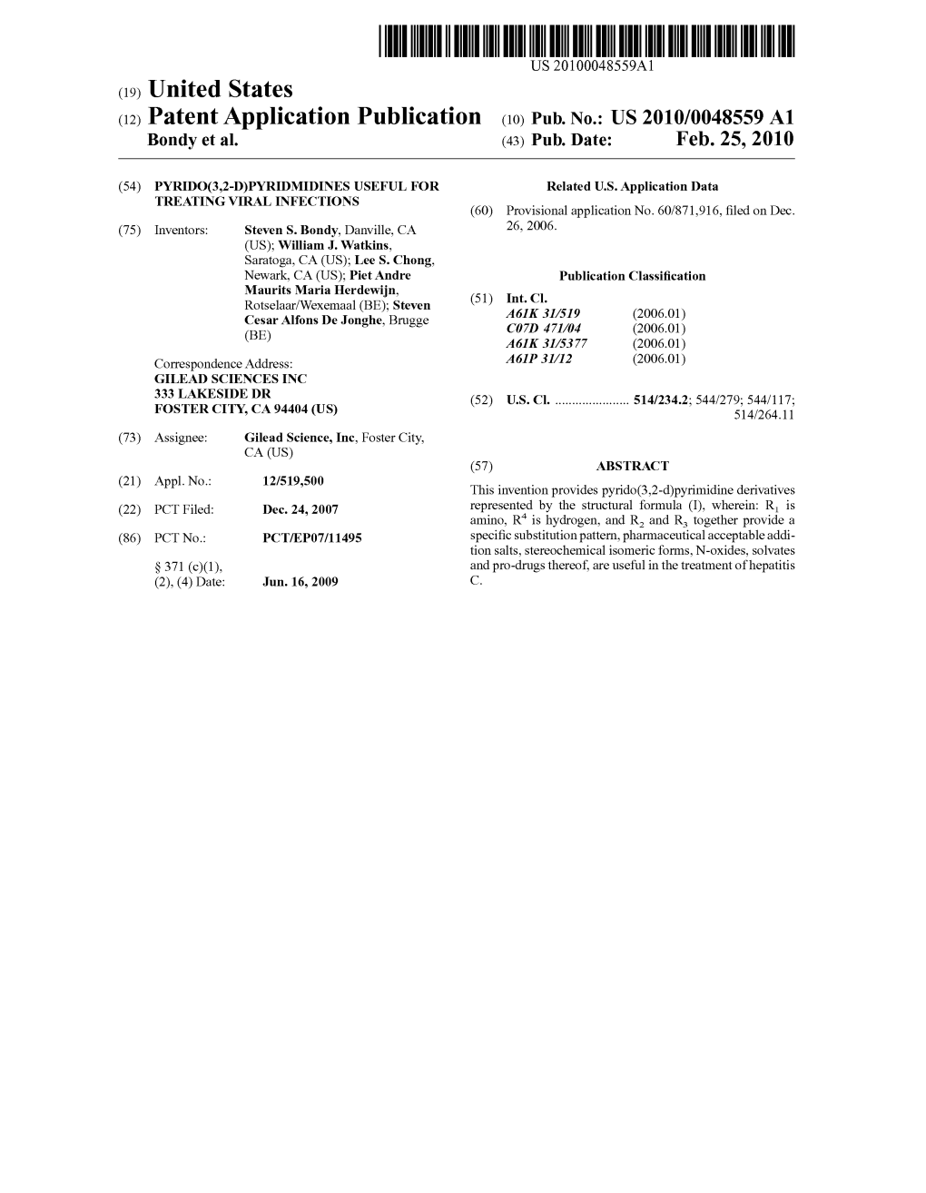 (12) Patent Application Publication (10) Pub. No.: US 2010/004.8559 A1 Bondy Et Al