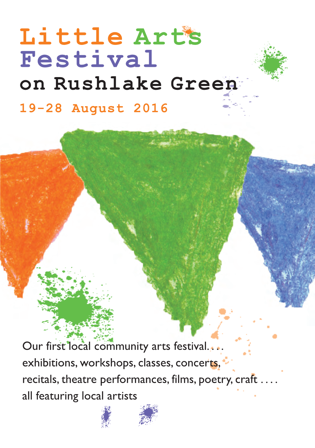 Little Arts Festival on Rushlake Green 19-28 August 2016
