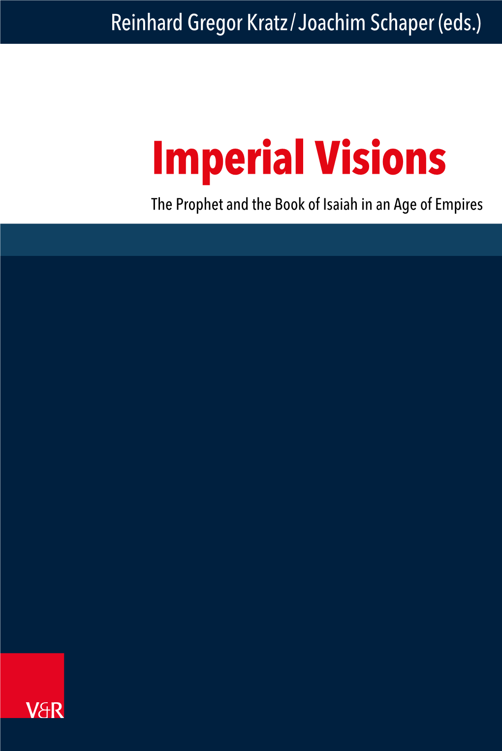 Imperial Visions. the Prophet and the Book of Isaiah in an Age of Empires