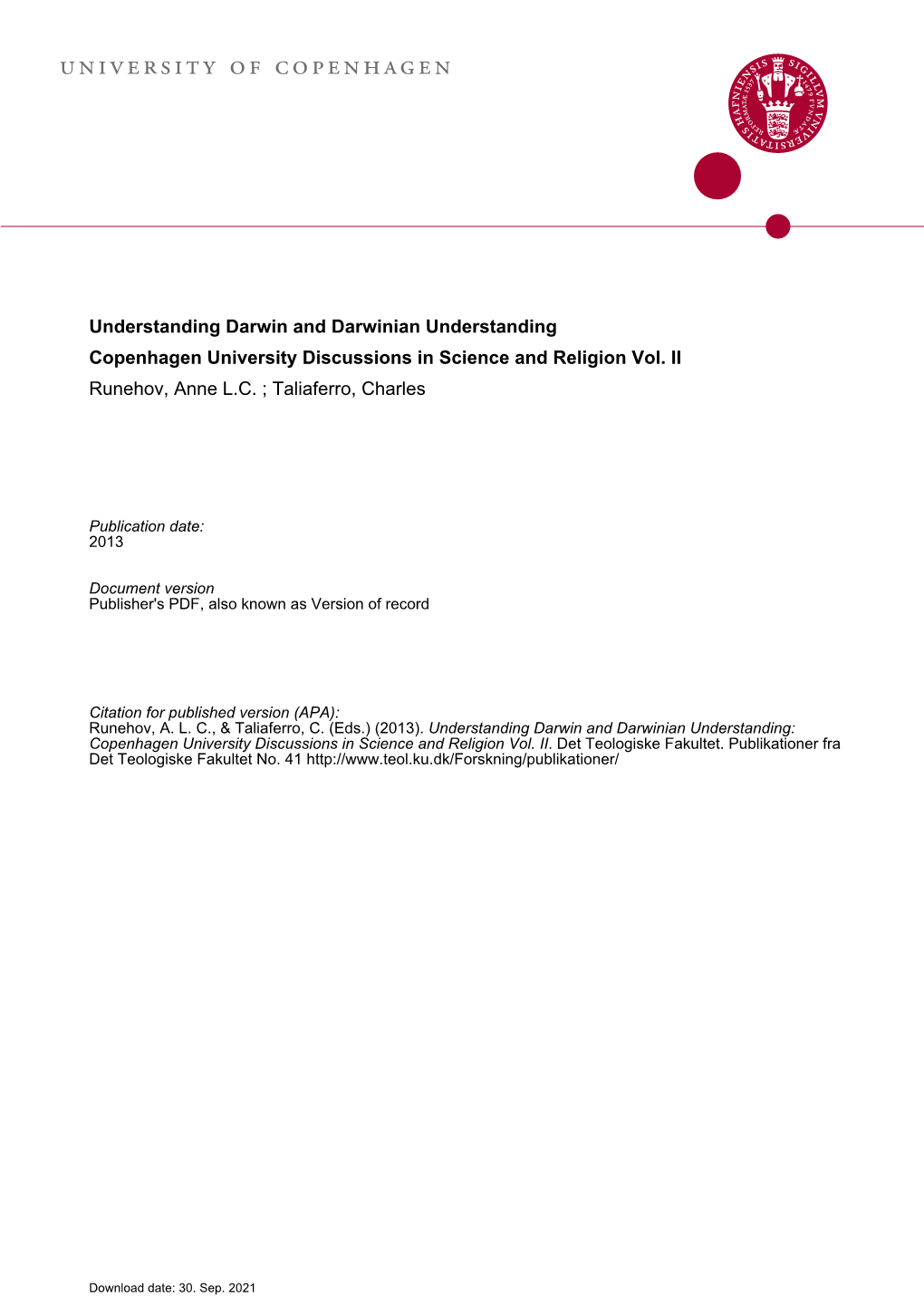 Understanding Darwin and Darwinian Understanding Copenhagen University Discussions in Science and Religion Vol