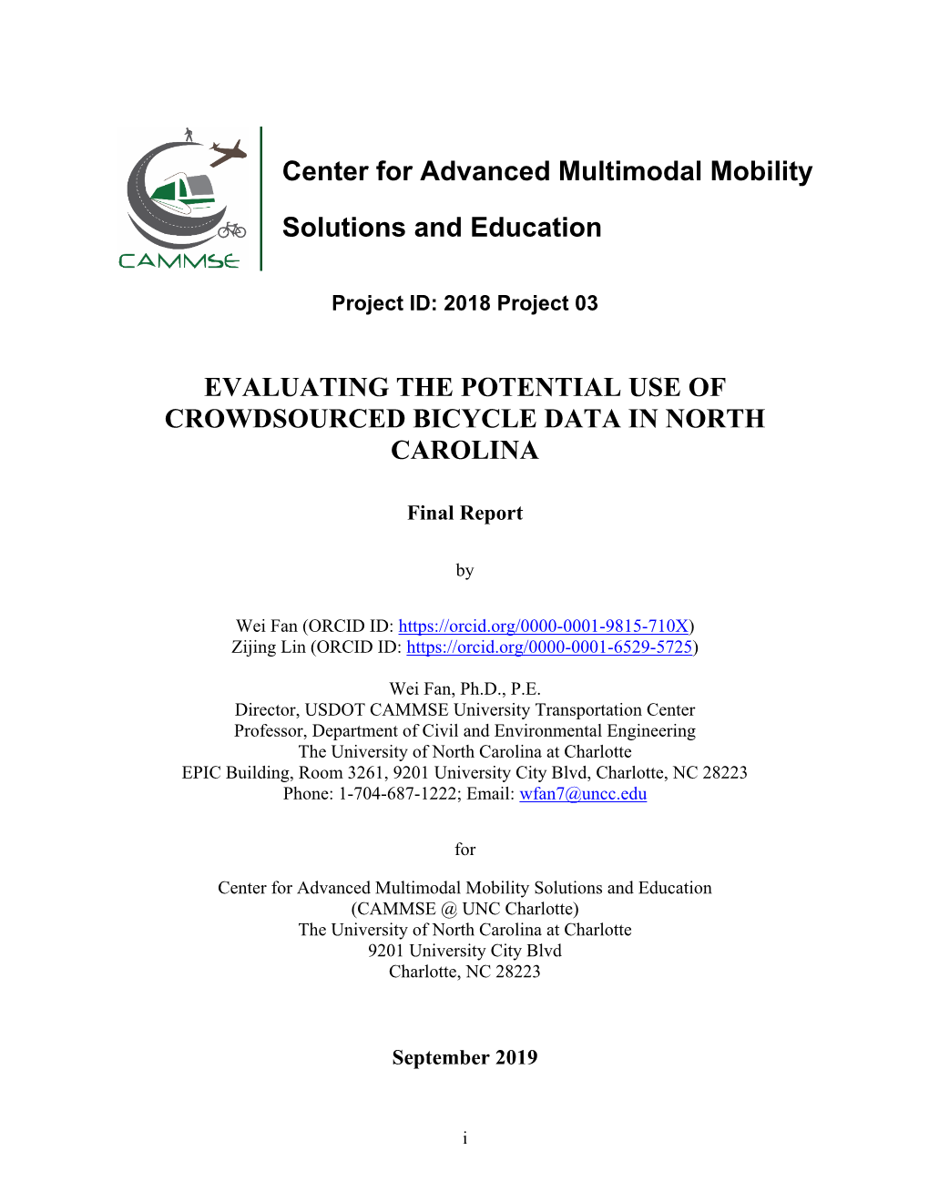 Center for Advanced Multimodal Mobility Solutions and Education EVALUATING the POTENTIAL USE of CROWDSOURCED BICYCLE DATA IN