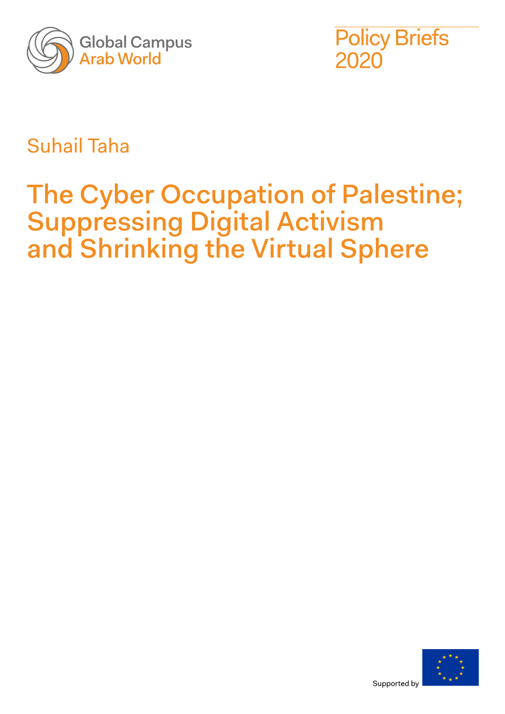 The Cyber Occupation of Palestine; Suppressing Digital Activism and Shrinking the Virtual Sphere