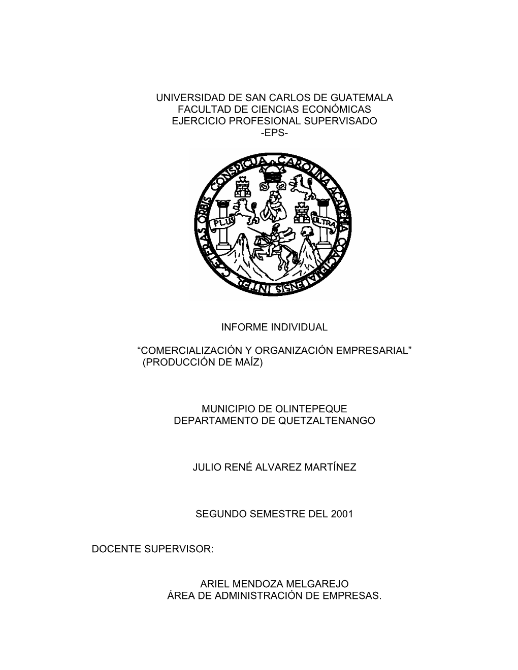 Universidad De San Carlos De Guatemala Facultad De Ciencias Económicas Ejercicio Profesional Supervisado -Eps