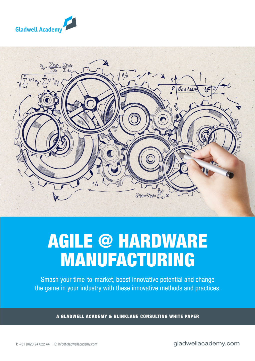 AGILE @ HARDWARE MANUFACTURING Smash Your Time-To-Market, Boost Innovative Potential and Change the Game in Your Industry with These Innovative Methods and Practices