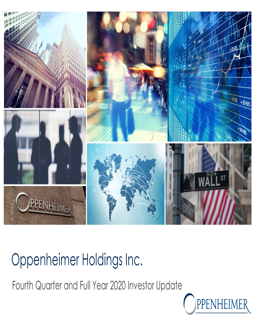 Oppenheimer Holdings Inc. Fourth Quarter and Full Year 2020 Investor Update Safe Harbor Statement