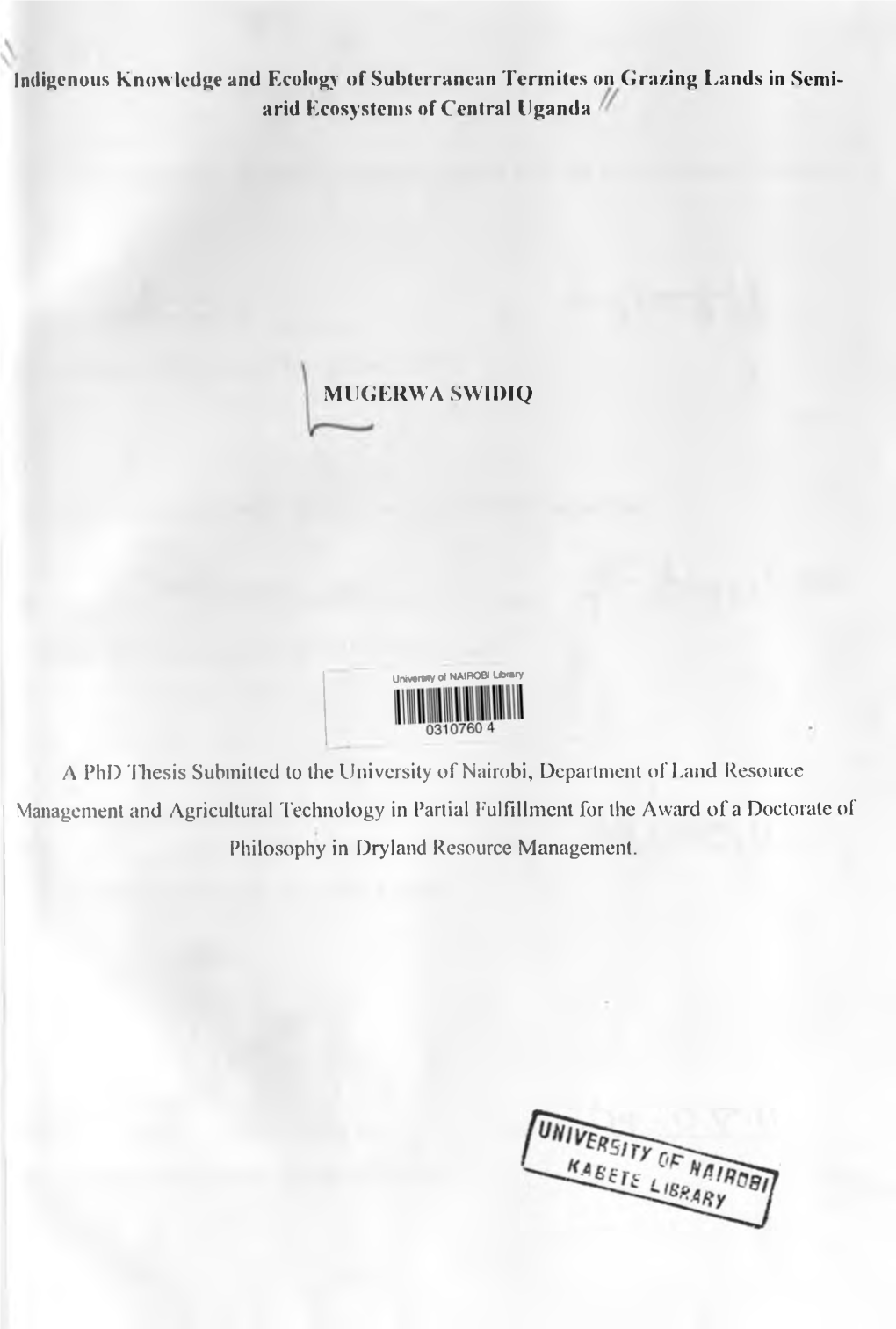 Indigenous Knowledge and Ecology of Subterranean Termites on Grazing Lands in Semi- Arid Ecosystems of Central Uganda