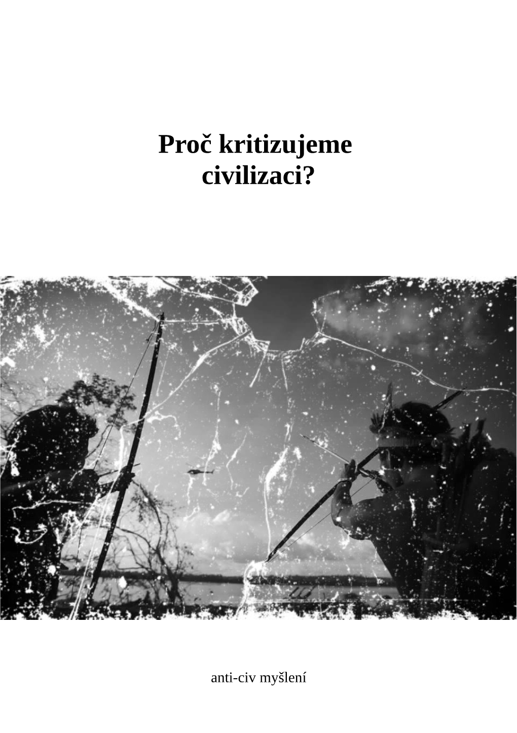 Proč Kritizujeme Civilizaci?