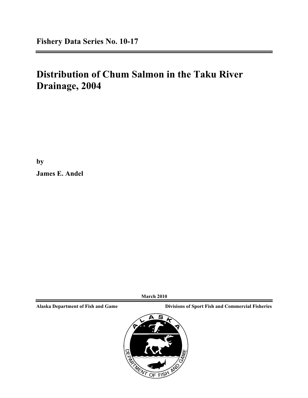 Distribution of Chum Salmon in the Taku River Drainage, 2004