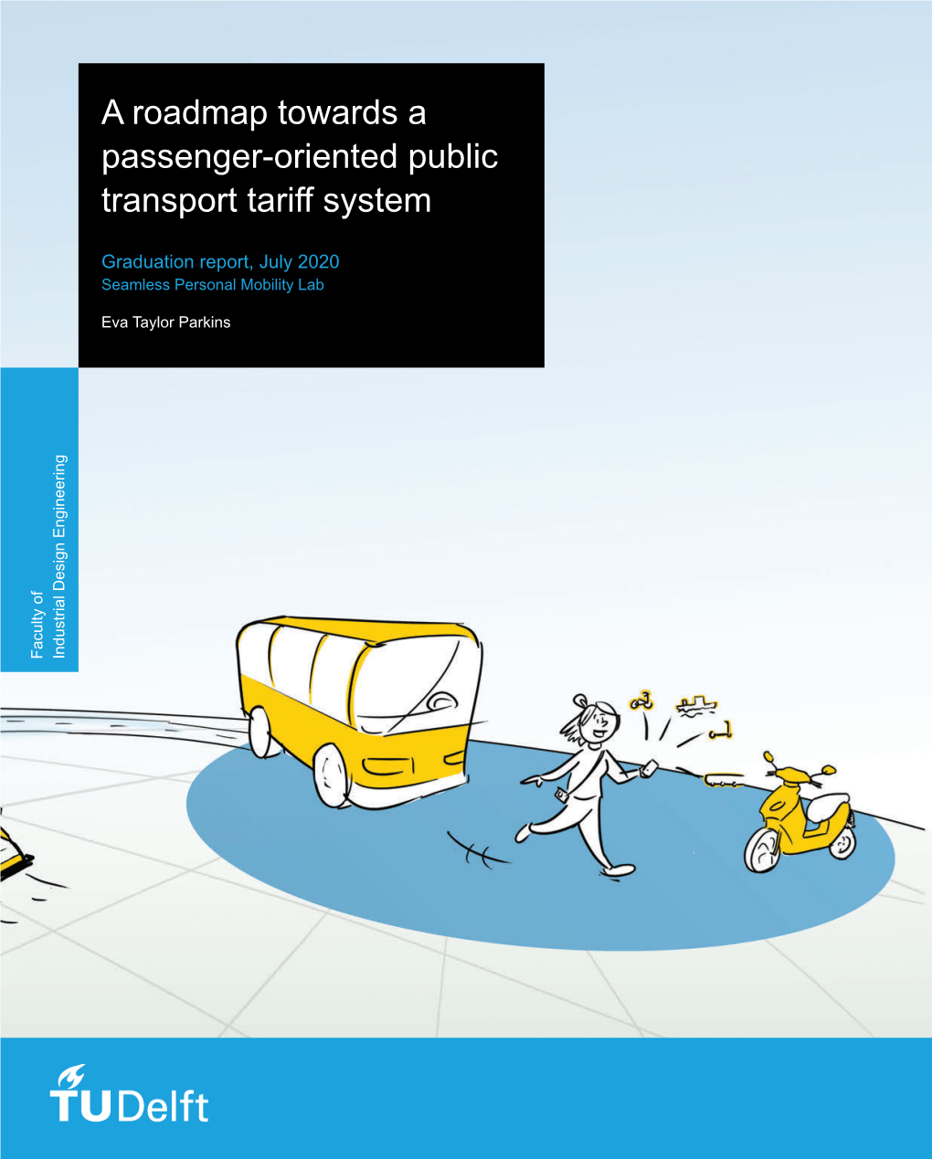 A Roadmap Towards a Passenger-Oriented Public Transport Tariff System