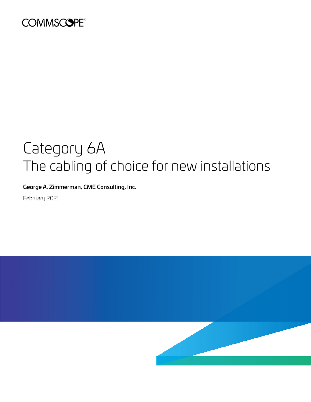 Category 6A the Cabling of Choice for New Installations