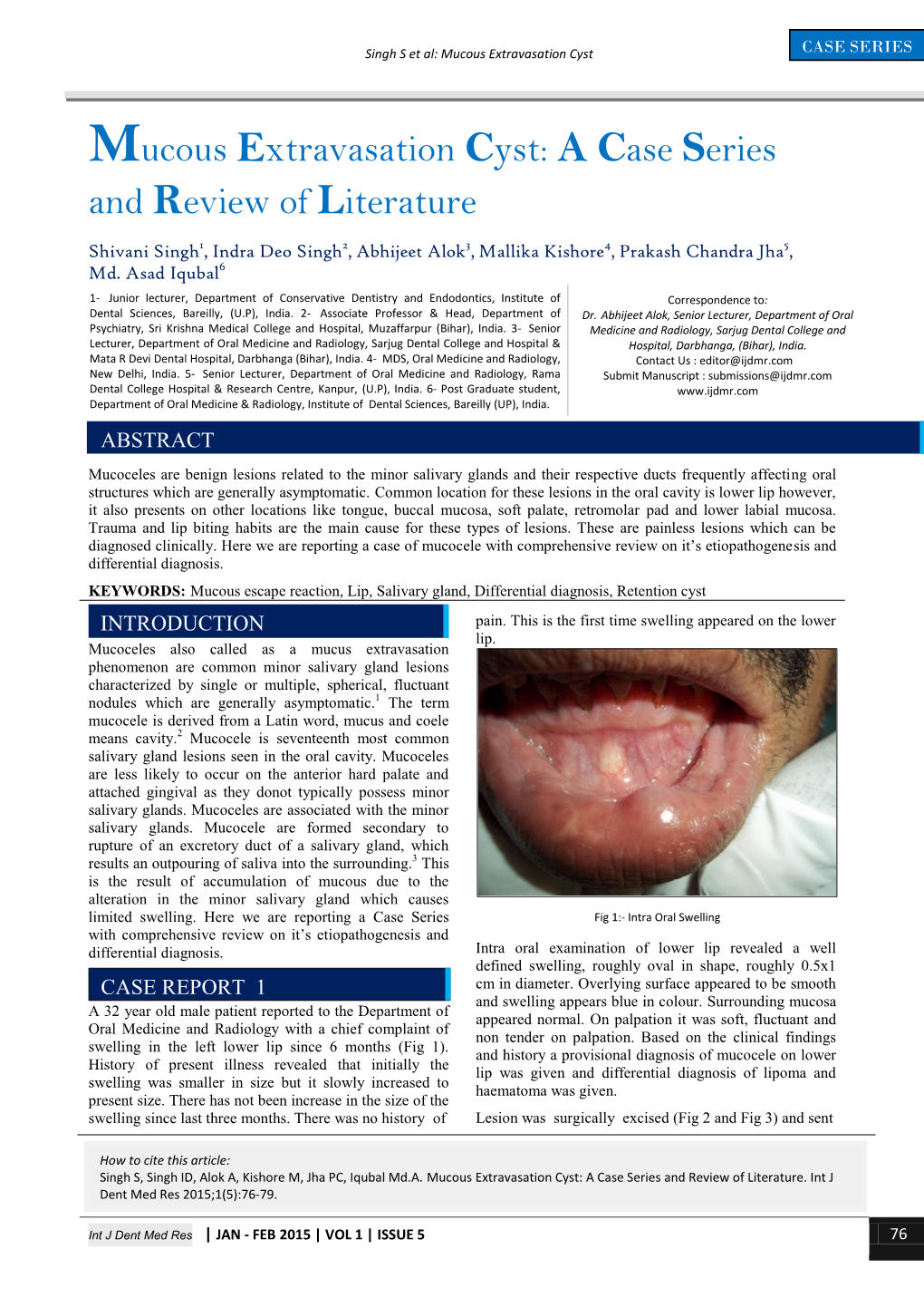 Mucous Extravasation Cyst: a Case Series and Review of Literature