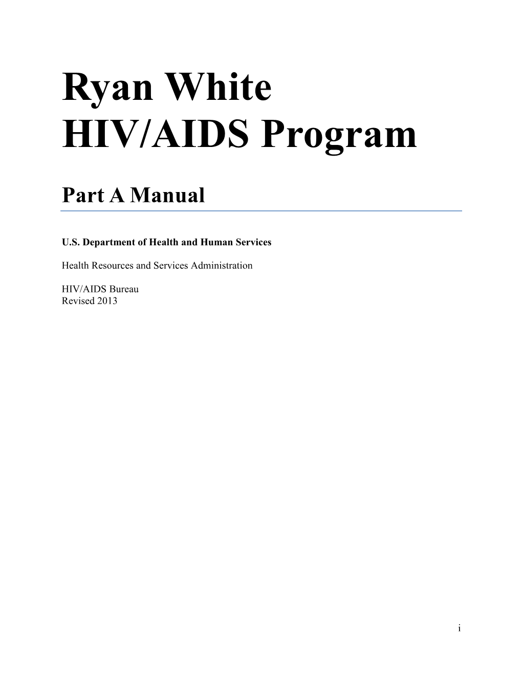 Ryan White HIV/AIDS Program Part a Manual—Revised 2013