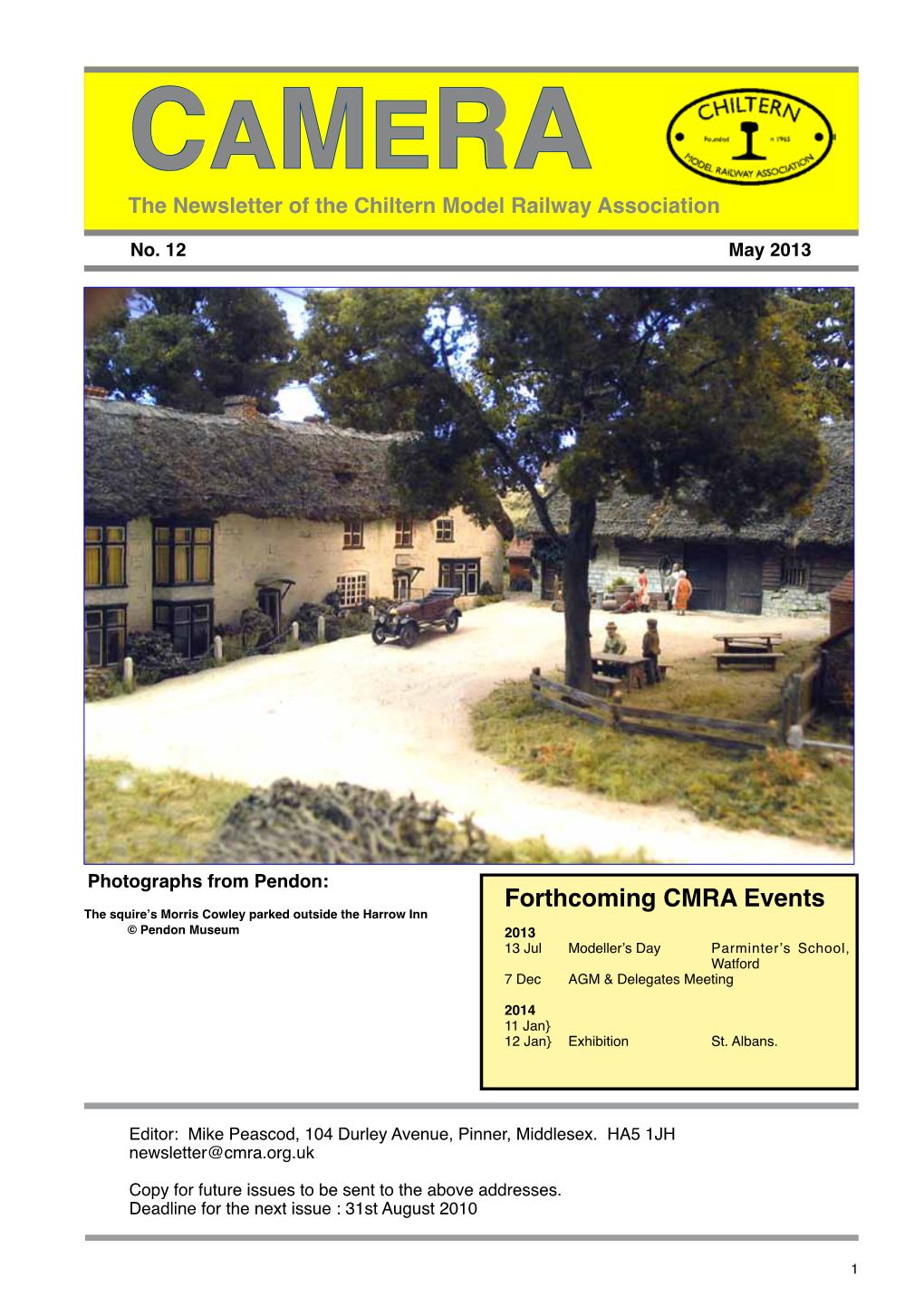 Forthcoming CMRA Events © Pendon Museum 2013 13 Jul Modeller’S Day Parminter’S School, Watford 7 Dec AGM & Delegates Meeting