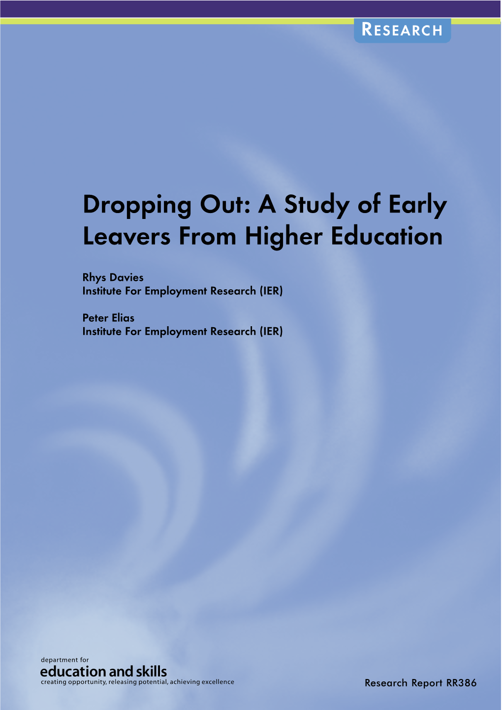 Dropping Out: a Study of Early Leavers from Higher Education