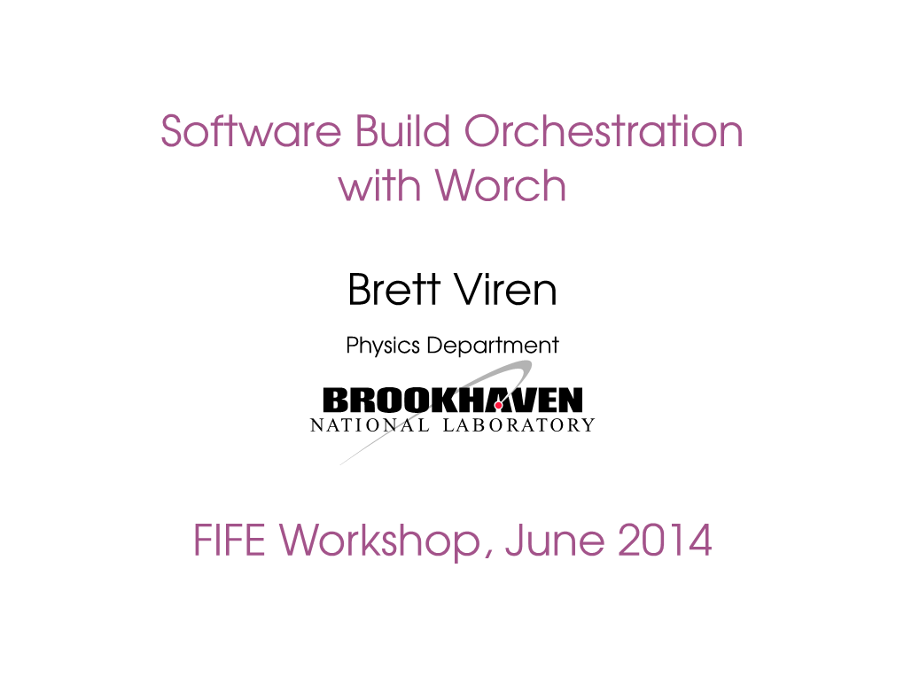 Software Build Orchestration with Worch