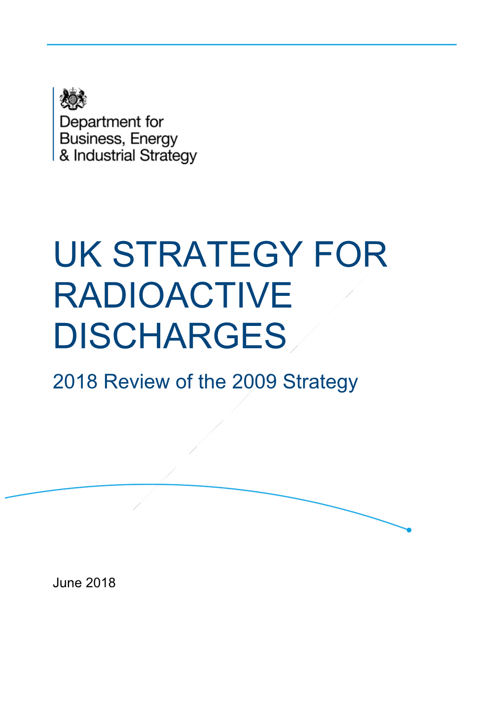 UK STRATEGY for RADIOACTIVE DISCHARGES 2018 Review of the 2009 Strategy