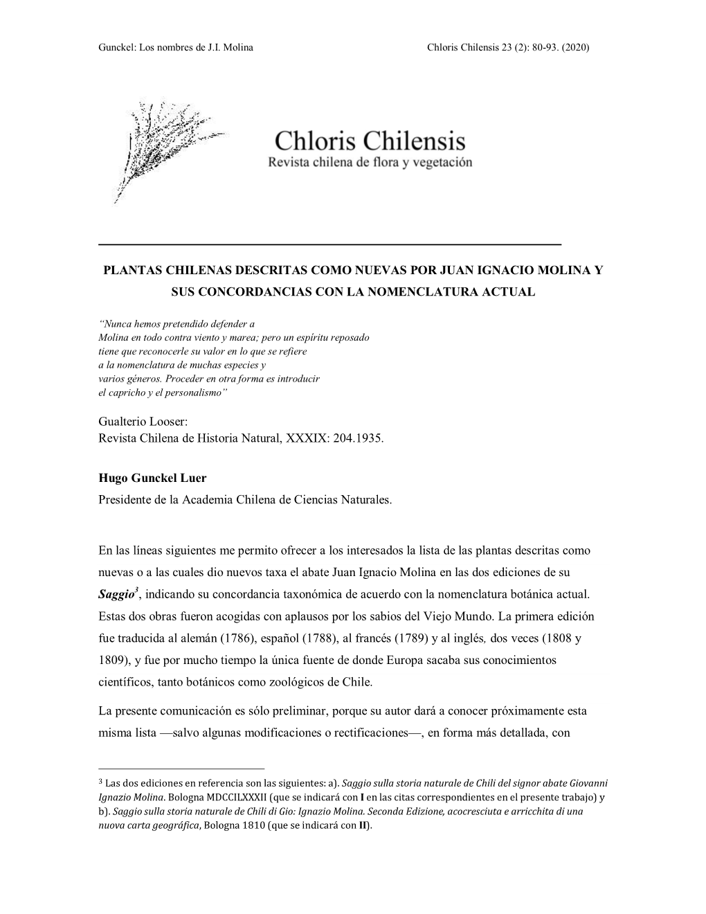 Plantas Chilenas Descritas Como Nuevas Por Juan Ignacio Molina Y Sus Concordancias Con La Nomenclatura Actual