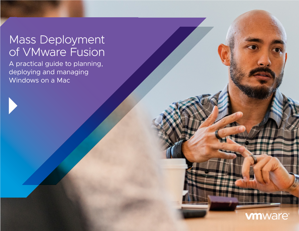 Mass Deployment of Vmware Fusion a Practical Guide to Planning, Deploying and Managing Windows on a Mac 1 Introduction
