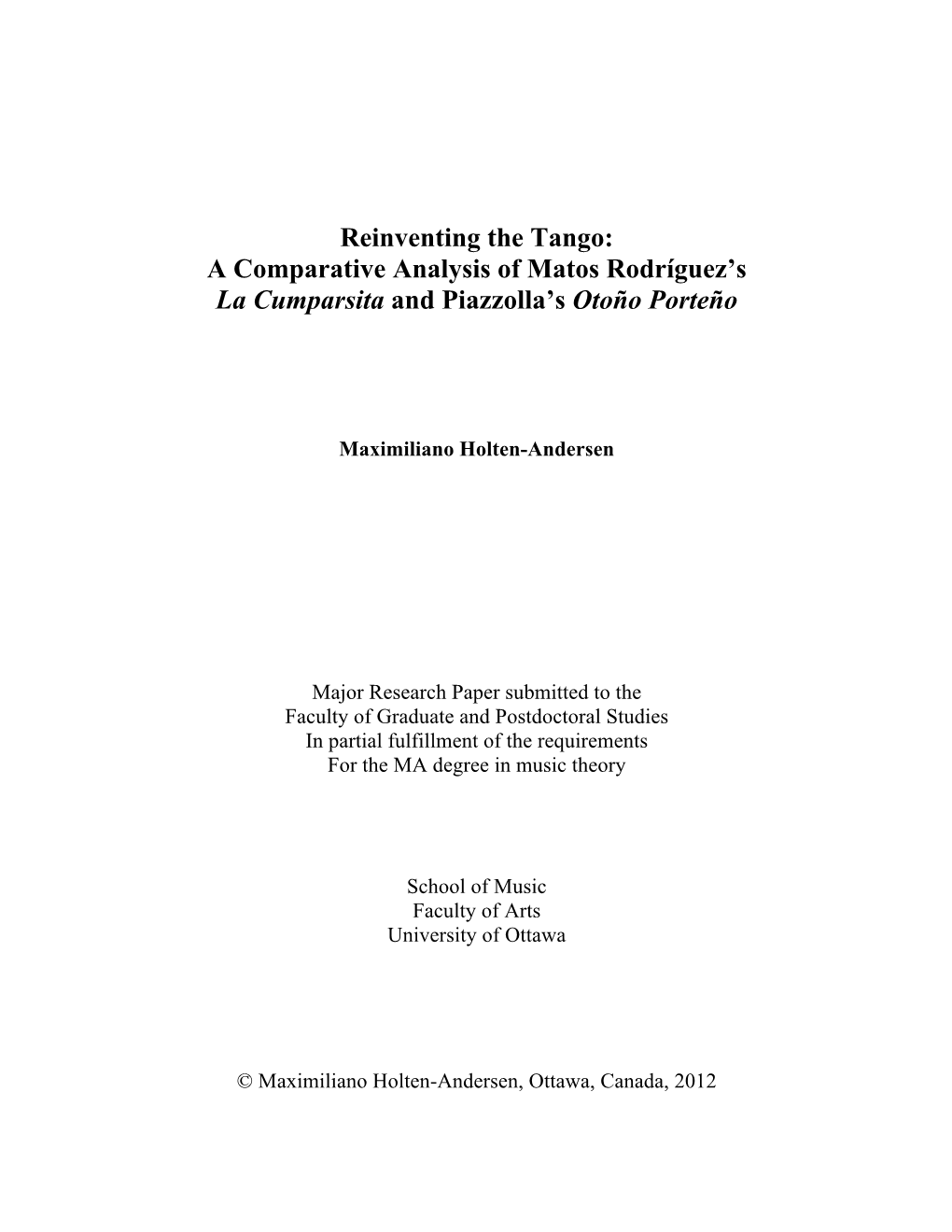 Reinventing the Tango: a Comparative Analysis of Matos Rodríguez's La Cumparsita and Piazzolla's Otoño Porteño