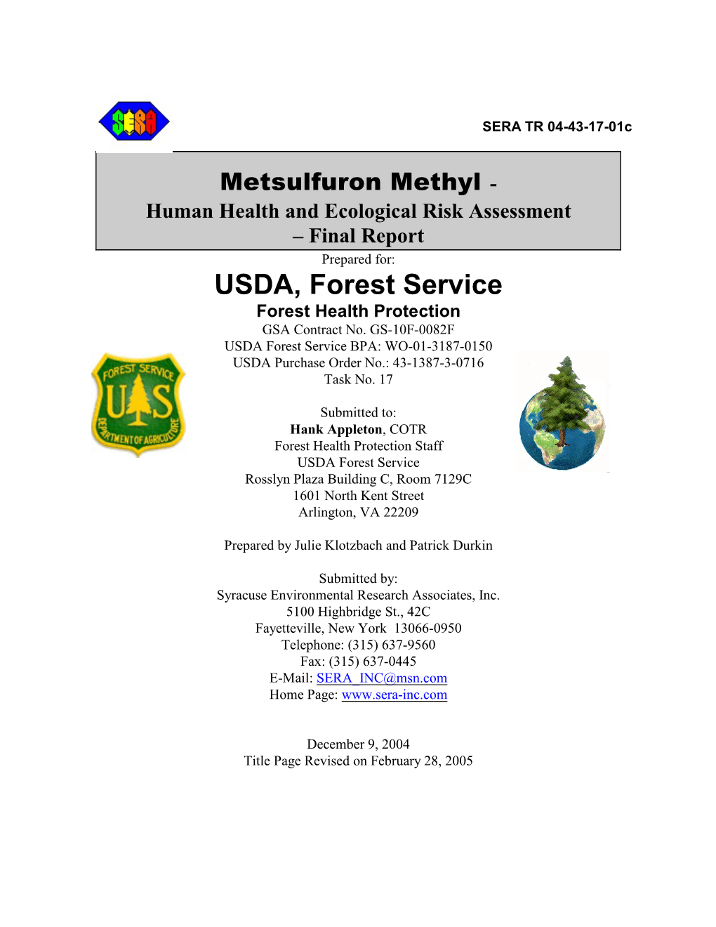 Metsulfuron Methyl - Human Health and Ecological Risk Assessment – Final Report Prepared For: USDA, Forest Service Forest Health Protection GSA Contract No