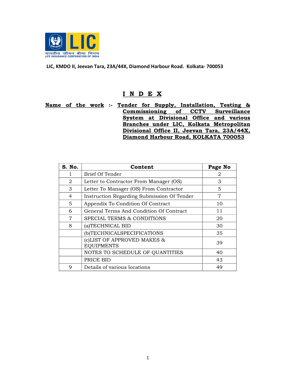 Tender Documents : Rs.500.00 (Non-Refundable) Contact Details : 033 23965572 - Manager(OS)