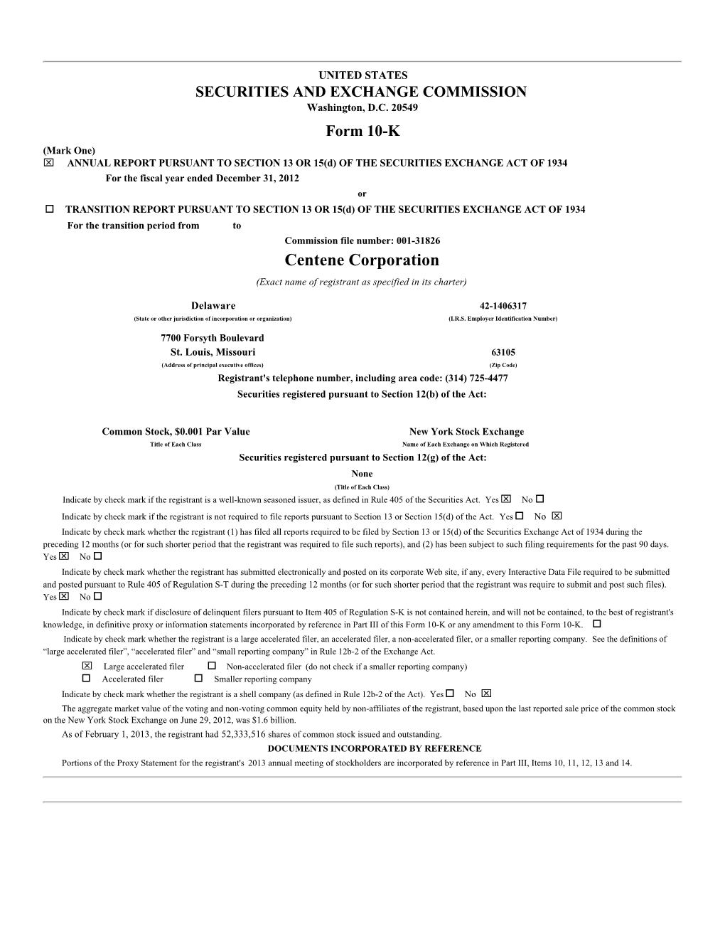 Centene Corporation (Exact Name of Registrant As Specified in Its Charter)