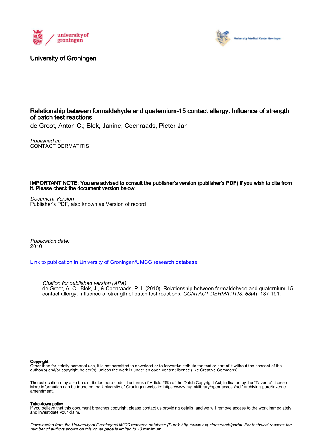 Relationship Between Formaldehyde and Quaternium15 Contact Allergy. Influence of Strength of Patch Test Reactions